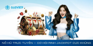 Nổ Hũ Trực Tuyến