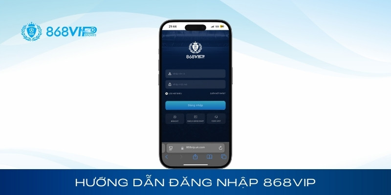 Hướng dẫn đăng nhập 868Vip