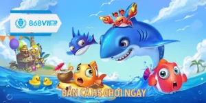 Bắn cá h5 chơi ngay nhận quà liền tay