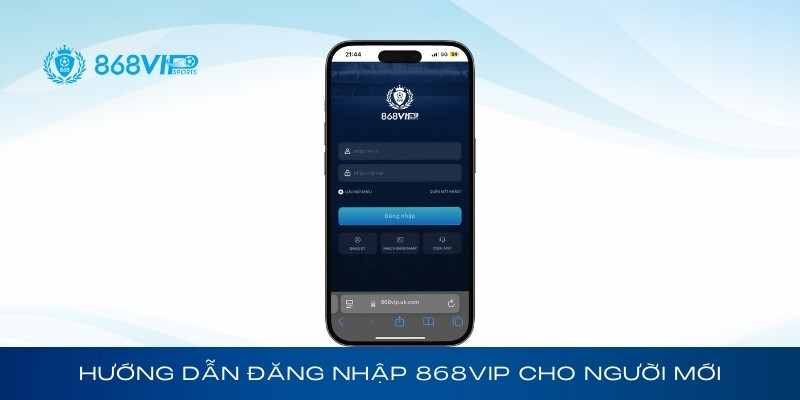 Hướng dẫn đăng nhập 868Vip nhanh chóng cho người mới