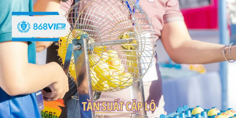 Cách Thống Kê Tần Suất Cặp Lô Giúp Bạn Dễ Trúng Tiền